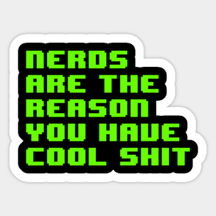 Nerds Are The Reason #2 Sticker